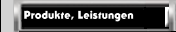 Produkte, Leistungen